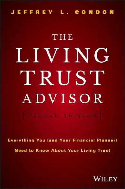 The Living Trust Advisor: Everything You (and Your Financial Planner) Need to Know about Your Living Trust - Hardcover