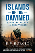 Islands of the Damned: A Marine at War in the Pacific - Paperback
