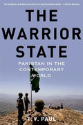 The Warrior State: Pakistan in the Contemporary World - Paperback