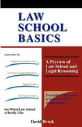 Law School Basics: A Preview of Law School and Legal Reasoning - Paperback