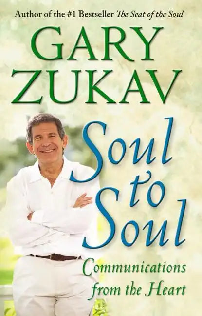 Soul to Soul: Communications from the Heart - Paperback