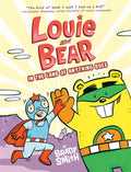 Louie and Bear in the Land of Anything Goes: A Graphic Novel - Paperback