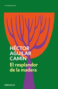 El Resplandor de la Madera / The Glow of Wood - Paperback