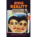 Emo Reality: The Biography of Teenage Borderline Personality Disorder - Paperback