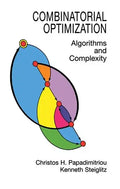 Combinatorial Optimization: Algorithms and Complexity - Paperback
