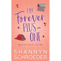 My Forever Plus-One: A Later-in-Life Best Friends to Lovers Steamy Contemporary Romance - Paperback