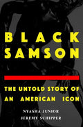 Black Samson: The Untold Story of an American Icon - Hardcover