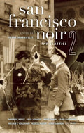 San Francisco Noir 2: The Classics - Paperback