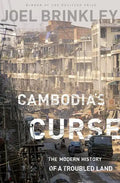 Cambodia's Curse: The Modern History of a Troubled Land - Paperback