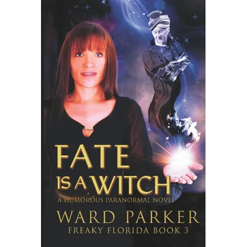 Fate Is a Witch: A humorous paranormal novel - Paperback