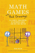 Math Games with Bad Drawings: 75 1/4 Simple, Challenging, Go-Anywhere Games--And Why They Matter - Hardcover