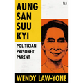 Aung San Suu Kyi: Politician, Prisoner, Parent - Hardcover