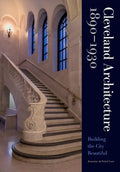 Cleveland Architecture 1890-1930: Building the City Beautiful - Hardcover