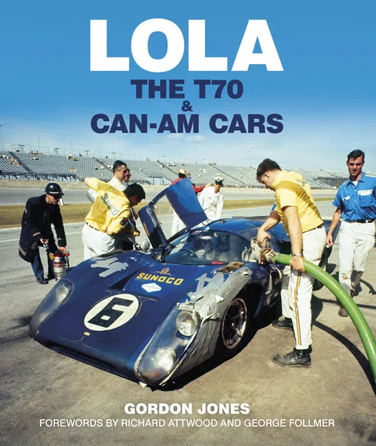 Lola: The T70 and Can-Am Cars - Hardcover