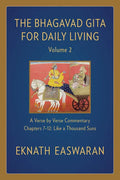 The Bhagavad Gita for Daily Living, Volume 2: A Verse-By-Verse Commentary: Chapters 7-12 Like a Thousand Suns - Hardcover