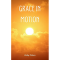 Grace in Motion - Paperback