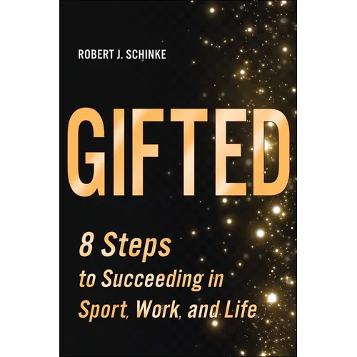 Gifted: 8 Steps to Succeeding in Sport, Work, and Life - Paperback