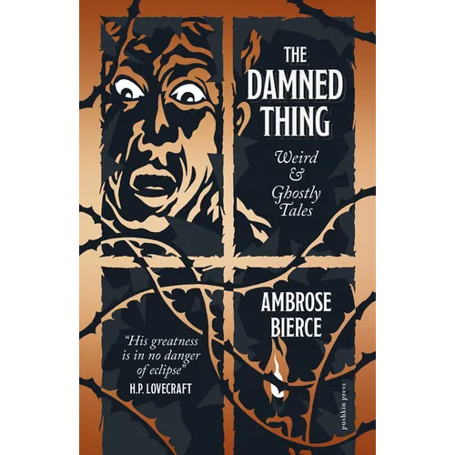 The Damned Thing, Deluxe Edition: Weird and Ghostly Tales - Hardcover
