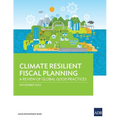 Climate Resilient Fiscal Planning: A Review of Global Good Practices - Paperback