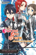 Sword Art Online 11 (Light Novel): Alicization Turning Volume 11 - Paperback