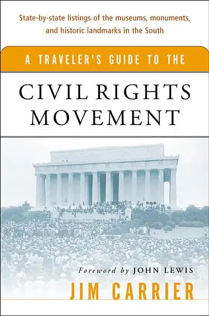 A Traveler's Guide to the Civil Rights Movement - Paperback