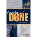 Consider It Done! Ten Prescriptions for Finishing What You Start - Paperback
