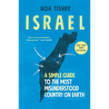 Israel: A Simple Guide to the Most Misunderstood Country on Earth - Paperback