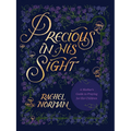 Precious in His Sight: A Mother's Guide to Praying for Her Children - Hardcover