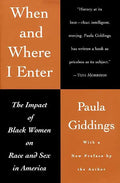 When and Where I Enter: The Impact of Black Women on Race and Sex in America - Paperback