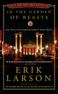 In the Garden of Beasts: Love, Terror, and an American Family in Hitler's Berlin - Paperback