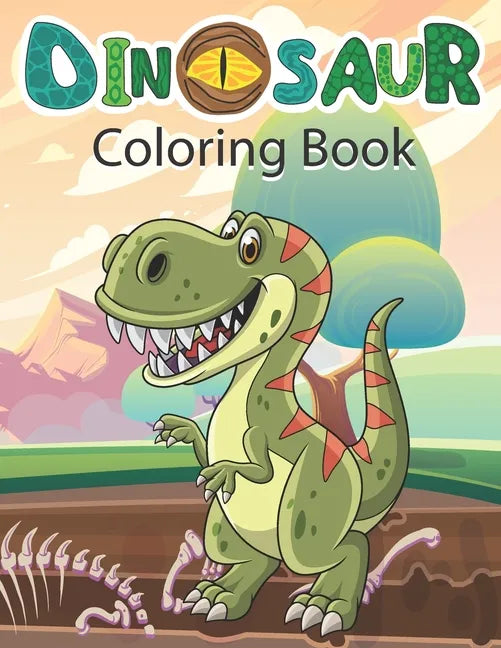 Dinosaur Coloring Book: Cute and Fun Dinosaur Colouring Book for Kids & Toddlers, Preschoolers, Childrens Activity Books Ages 4-8 - Paperback