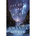 Set the Stars Alight - Hardcover