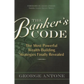 The Banker's Code: The Most Powerful Wealth-Building Strategies Finally Revealed - Paperback