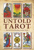 Untold Tarot: The Lost Art of Reading Ancient Tarot - Paperback