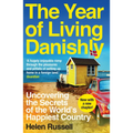 The Year of Living Danishly: Uncovering the Secrets of the World's Happiest Country - Paperback