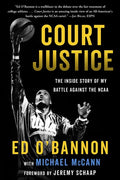 Court Justice: The Inside Story of My Battle Agains the NCAA - Paperback