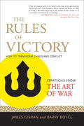 The Rules of Victory: How to Transform Chaos and Conflict (Strategies from the Art of War) - Paperback