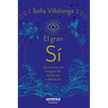 El gran SI: Un camino de integraci, rendici y devoci - Paperback