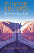Postwestern Cultures: Literature, Theory, Space - Paperback