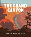 The Little Book of the Grand Canyon: A Breath-Taking Experience - Hardcover