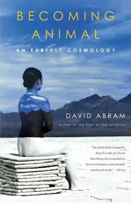 Becoming Animal: An Earthly Cosmology - Paperback