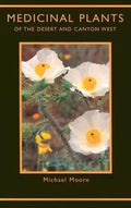 Medicinal Plants of the Desert and Canyon West - Paperback