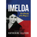 Imelda: Steel Butterfly of the Philippines, 3rd Edition - Paperback