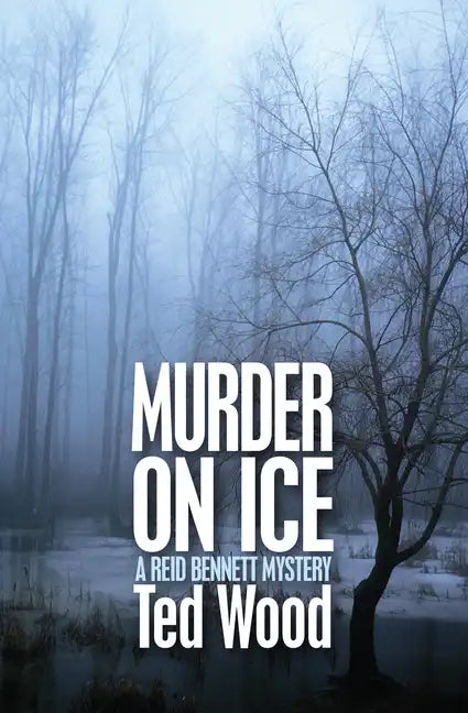 Murder on Ice: A Reid Bennett Mystery - Paperback