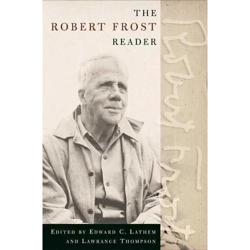 The Robert Frost Reader: Poetry and Prose - Paperback