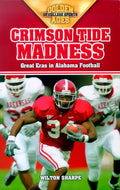 Crimson Tide Madness: Great Eras in Alabama Football - Paperback