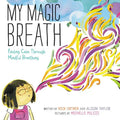 My Magic Breath: Finding Calm Through Mindful Breathing - Hardcover