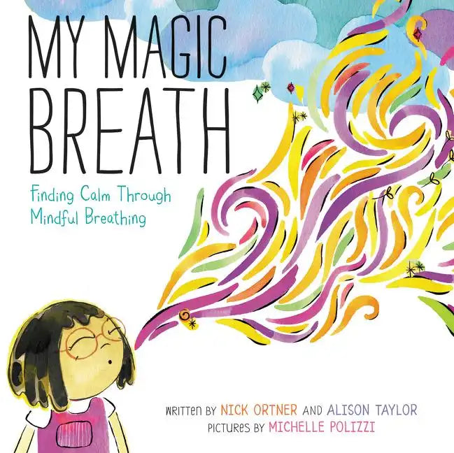 My Magic Breath: Finding Calm Through Mindful Breathing - Hardcover
