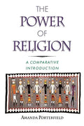 The Power of Religion: A Comparative Introduction - Paperback