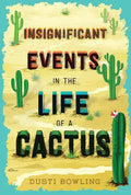 Insignificant Events in the Life of a Cactus - Hardcover